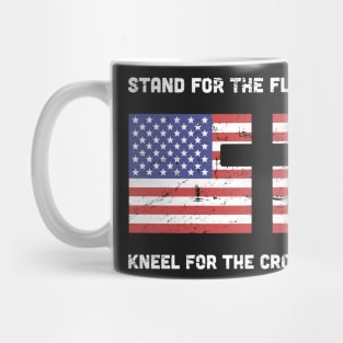 Stand For The American Flag, Kneel For The Christian Cross Mug